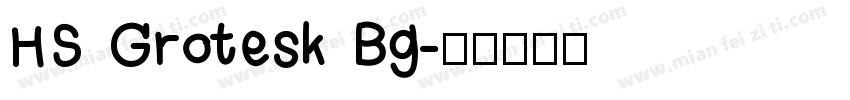 HS Grotesk Bg字体转换